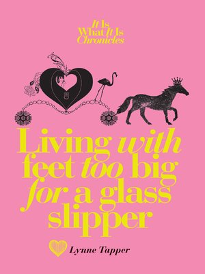 cover image of Living With Feet Too Big for a Glass Slipper